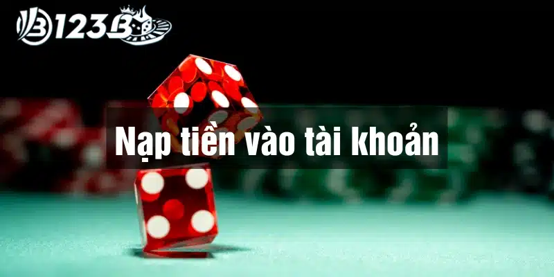 Nộp tiền vào tài khoản trải nghiệm sảnh game