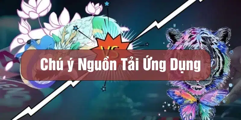 Đảm bảo tải game từ link uy tín, an toàn