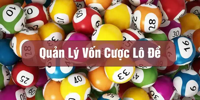 Chú ý quản lý vốn cược