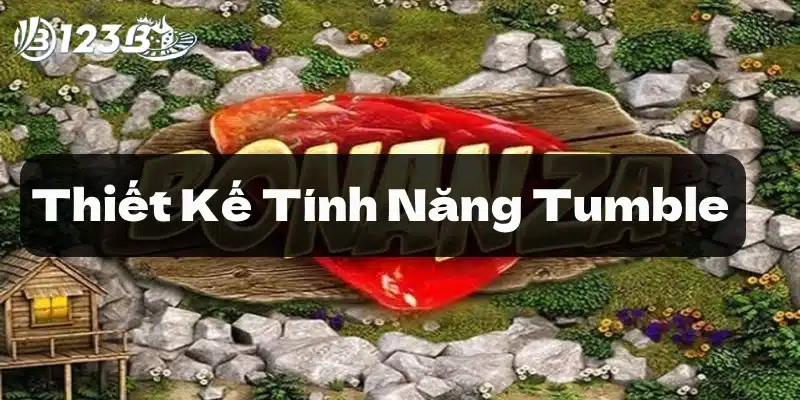 Tính năng tumble hữu ích