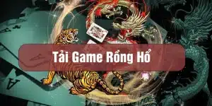 tải game rồng hổ