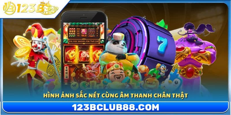 Hình ảnh sắc nét cùng âm thanh chân thật